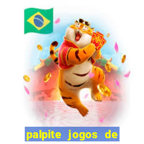 palpite jogos de futebol hoje