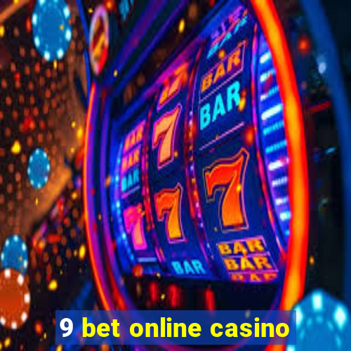 9 bet online casino