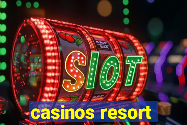 casinos resort