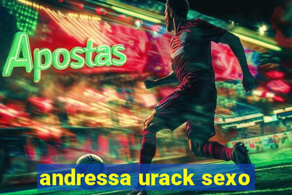 andressa urack sexo