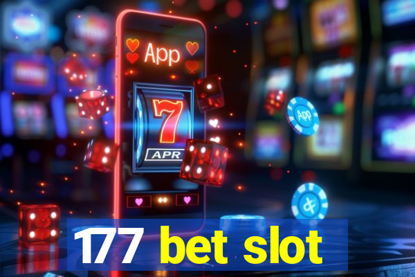 177 bet slot