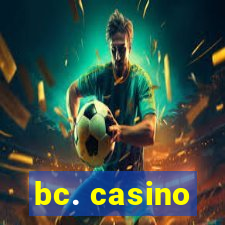 bc. casino