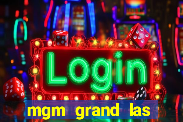 mgm grand las vegas casino