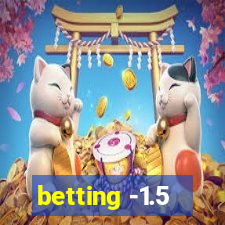 betting -1.5