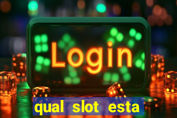 qual slot esta pagando hoje