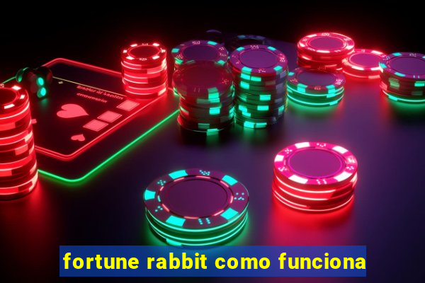 fortune rabbit como funciona