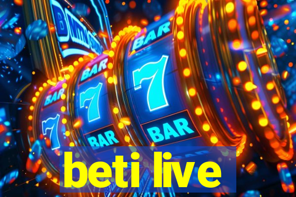 beti live