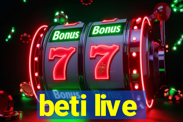 beti live