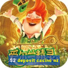 $2 deposit casino nz