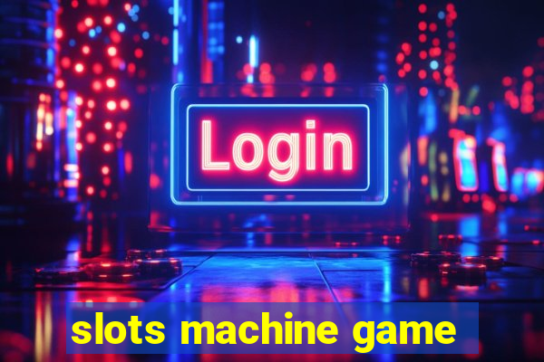 slots machine game