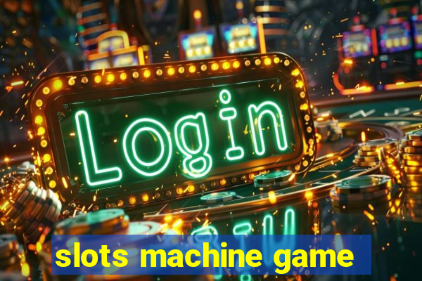 slots machine game