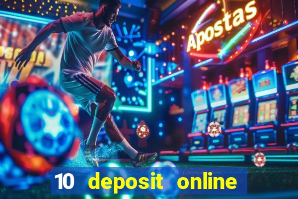 10 deposit online casino australia