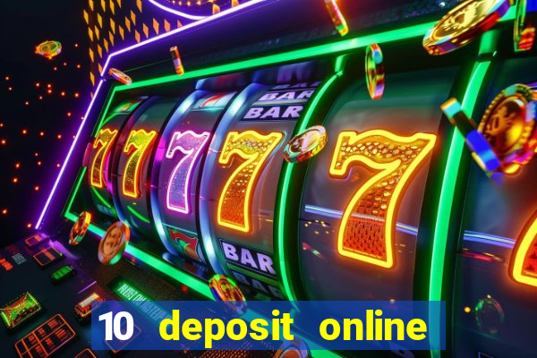 10 deposit online casino australia