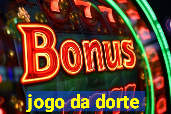 jogo da dorte