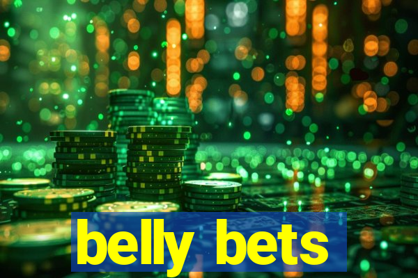 belly bets