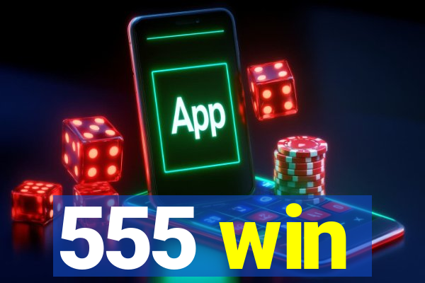 555 win