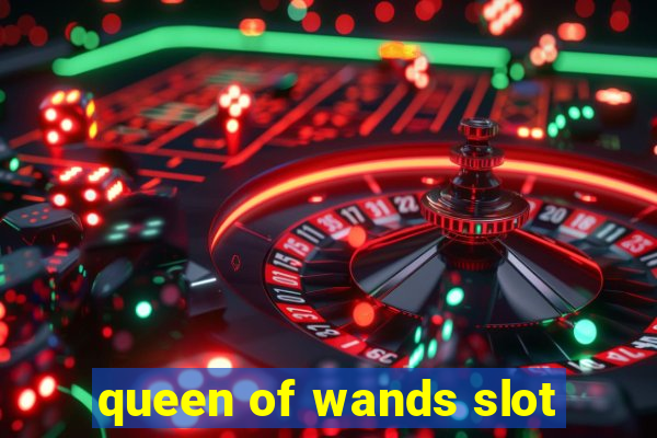 queen of wands slot