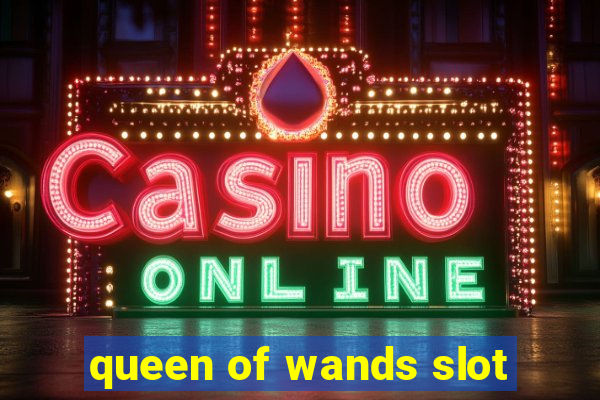 queen of wands slot