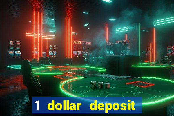 1 dollar deposit online casino usa