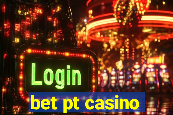 bet pt casino