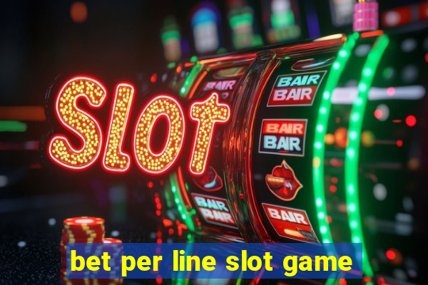 bet per line slot game