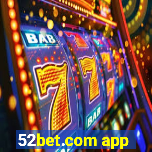 52bet.com app