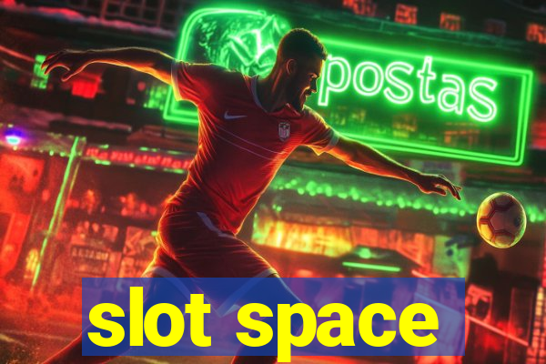 slot space