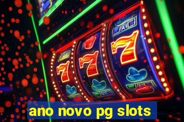 ano novo pg slots