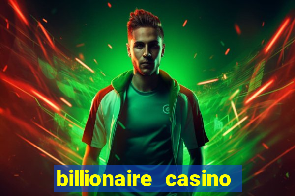 billionaire casino free chip