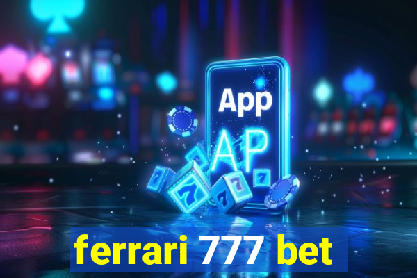 ferrari 777 bet