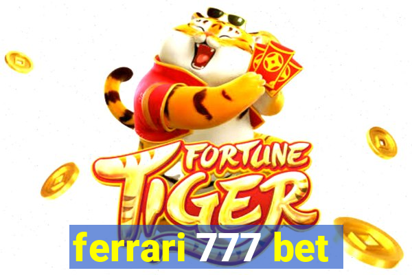 ferrari 777 bet