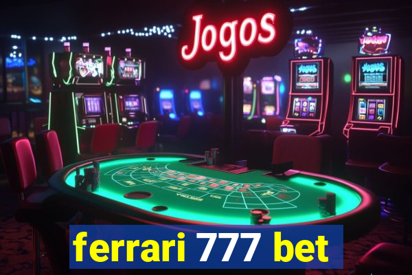 ferrari 777 bet