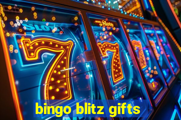 bingo blitz gifts