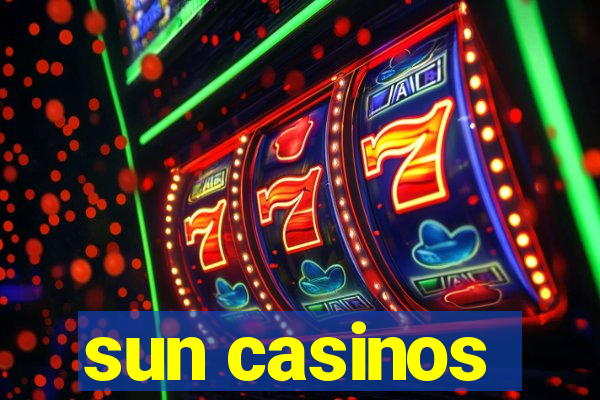 sun casinos