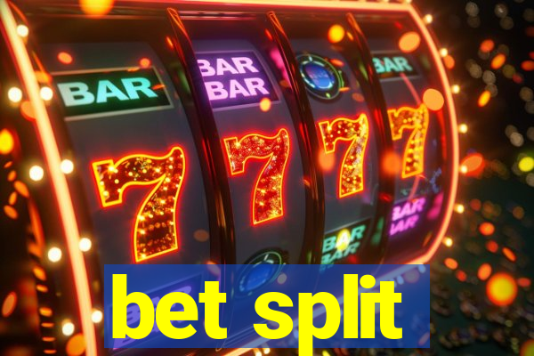 bet split