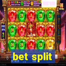 bet split