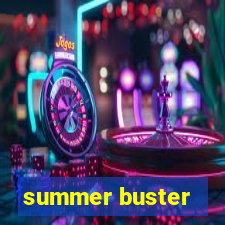 summer buster