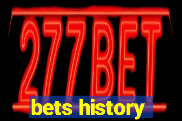 bets history