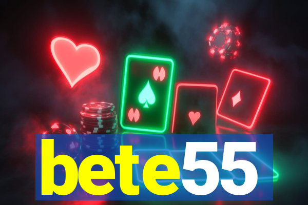 bete55