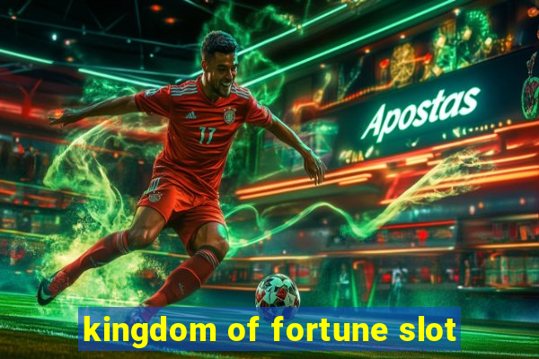 kingdom of fortune slot