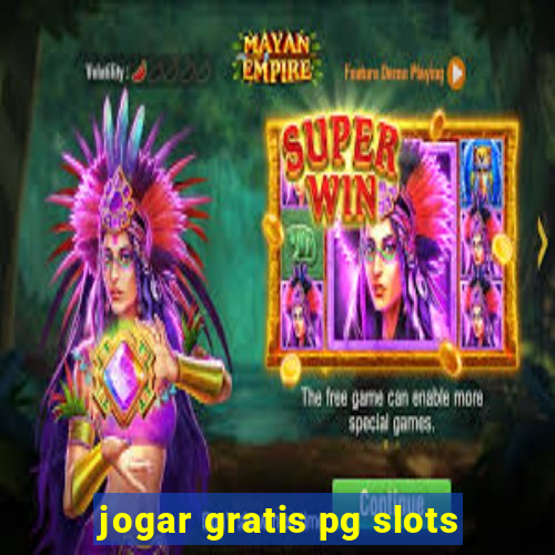 jogar gratis pg slots