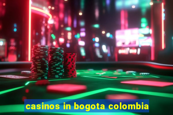 casinos in bogota colombia