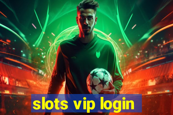 slots vip login