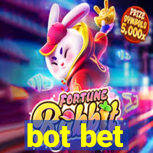 bot bet