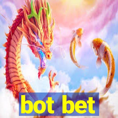 bot bet