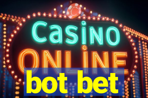 bot bet