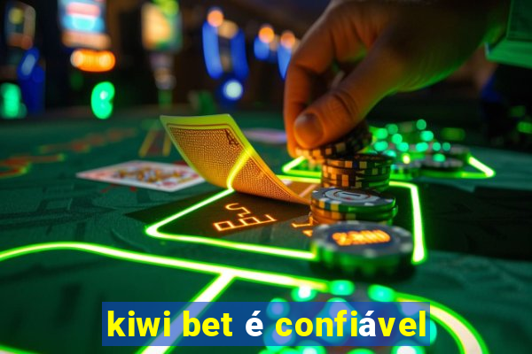 kiwi bet é confiável