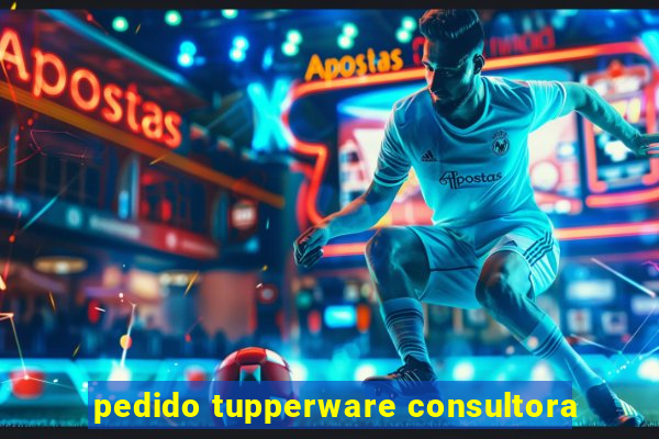 pedido tupperware consultora