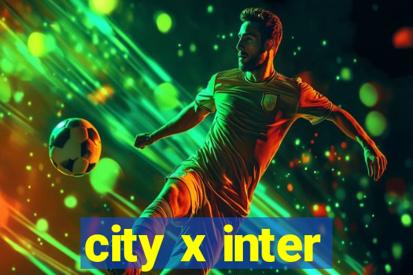 city x inter