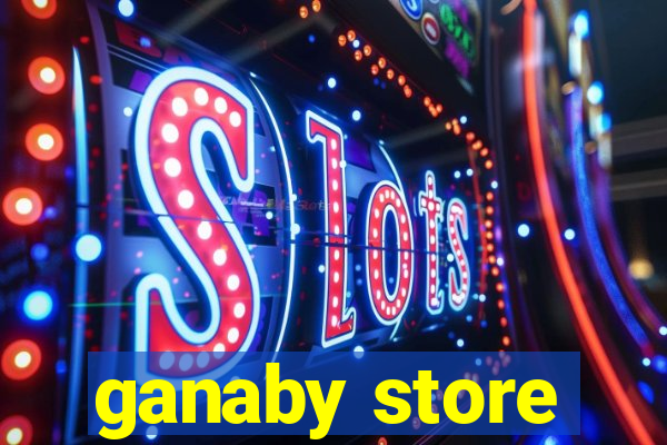 ganaby store